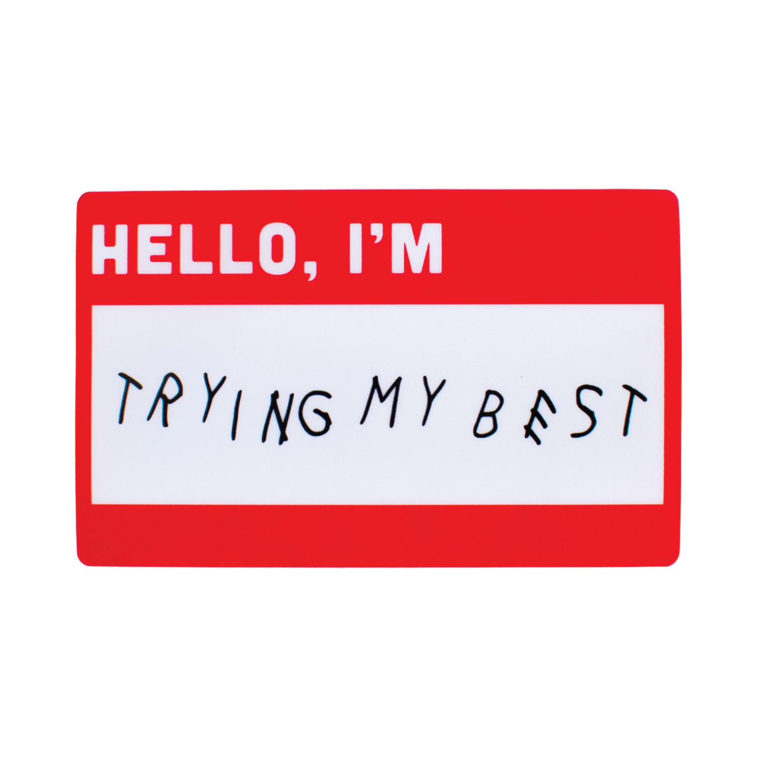 Trying My Best Sticker