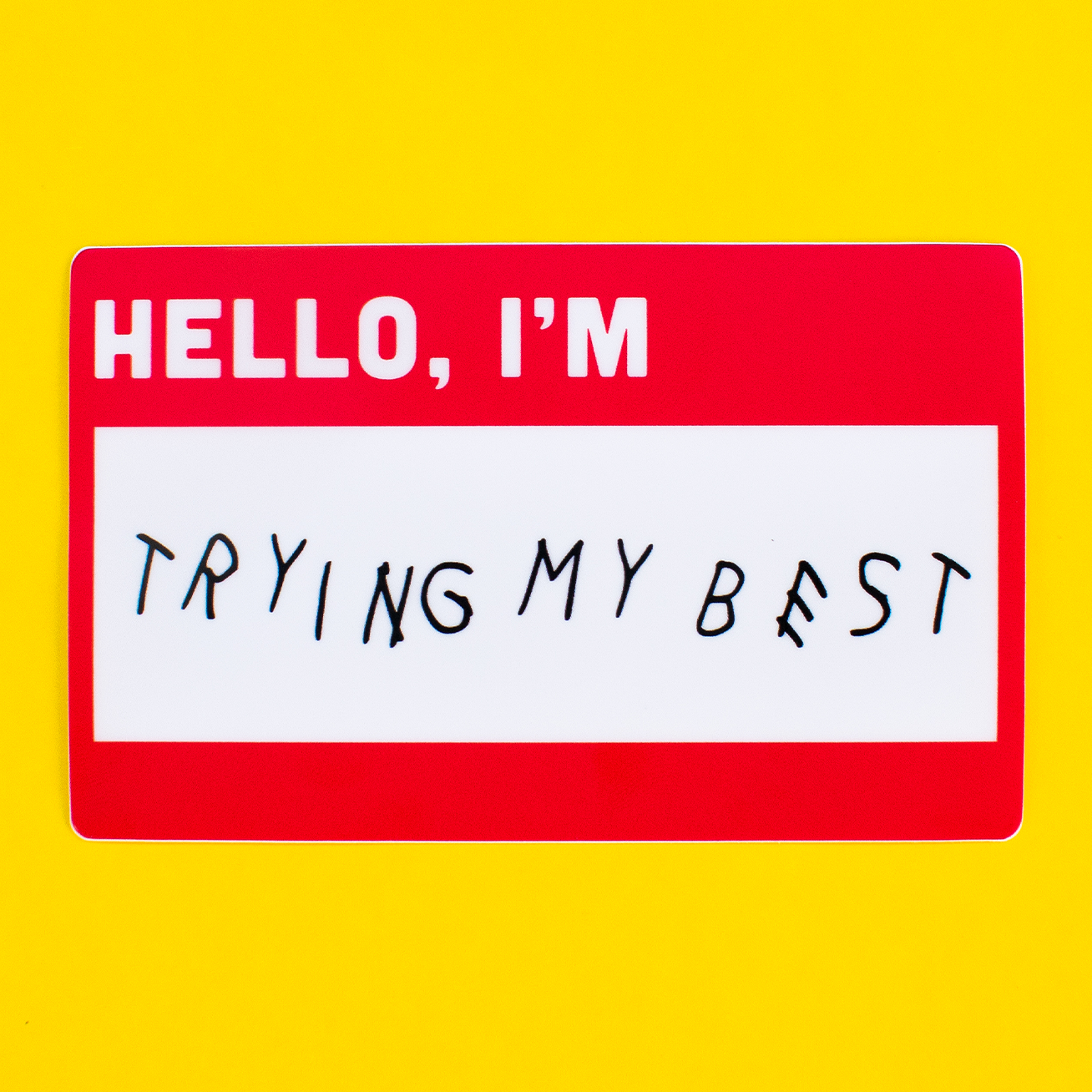 Trying My Best Sticker