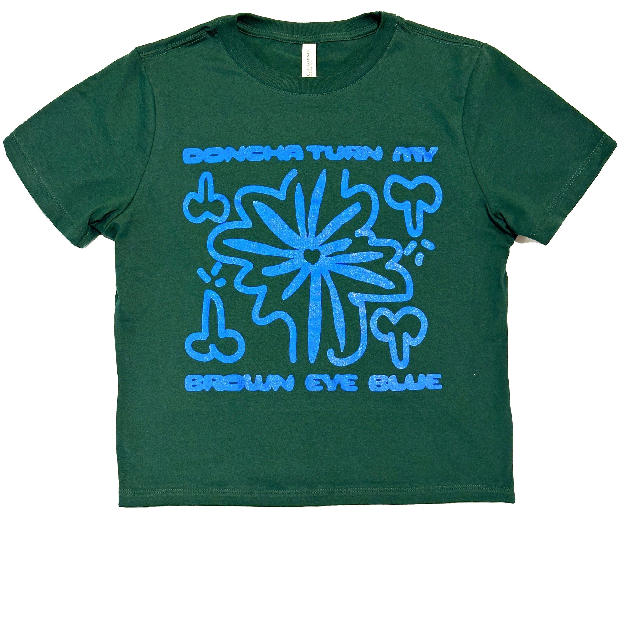 Doncha Turn my Brown Eye Blue Cropped Tee