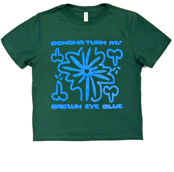 Doncha Turn my Brown Eye Blue Cropped Tee