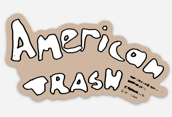 American Trash Sticker