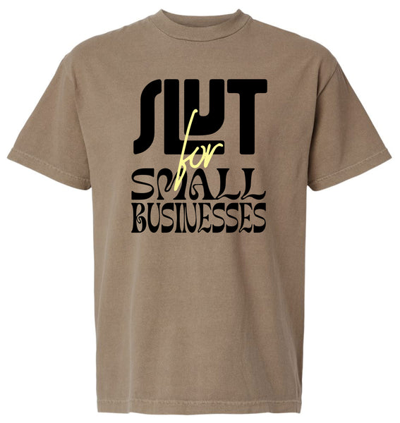 Slut for Small Businesses T-Shirt