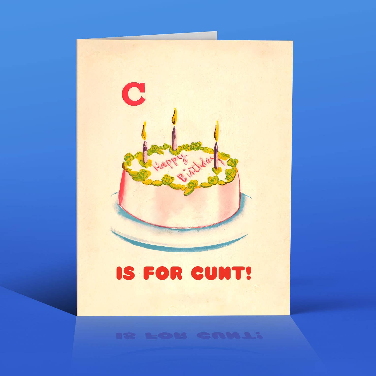 C*NT CAKE! Birthday Card