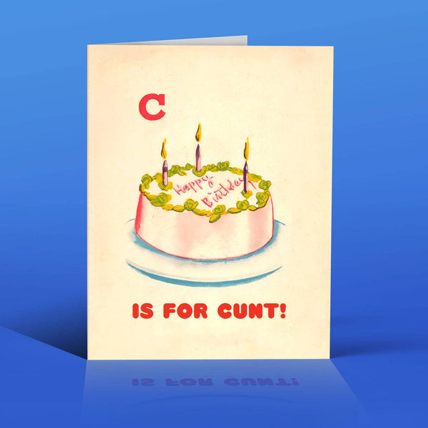 C*NT CAKE! Birthday Card