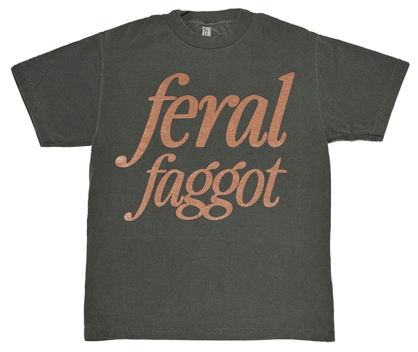 Feral Faggot T-Shirt