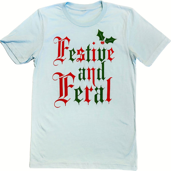Festive and Feral Tee
