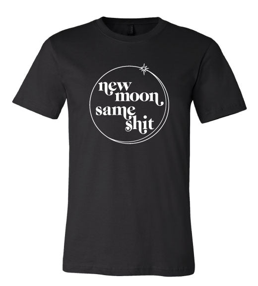 New Moon Same Sh*t T-Shirt